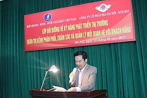 Lớp bồi dưỡng kỹ năng phát triển thị trường, quản trị kênh phân phối, chăm sóc và quản lý mối quan hệ với khách hàng.