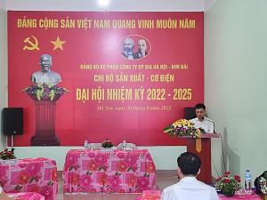 ĐẠI HỘI NHIỆM KỲ 2022-2025 CHI BỘ QUẢN LÝ, CHI BỘ SẢN XUẤT - CƠ ĐIỆN, CHI BỘ THỊ TRƯỜNG KỸ THUẬT